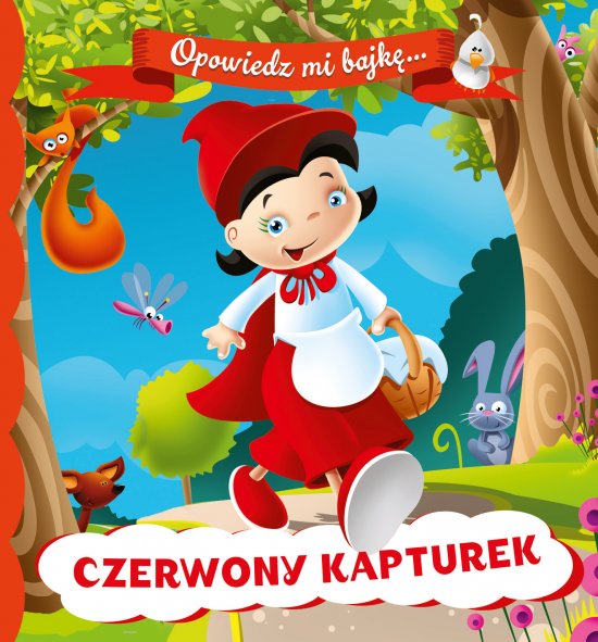 OPOWIEDZ MI BAJK� Czerwony Kapturek