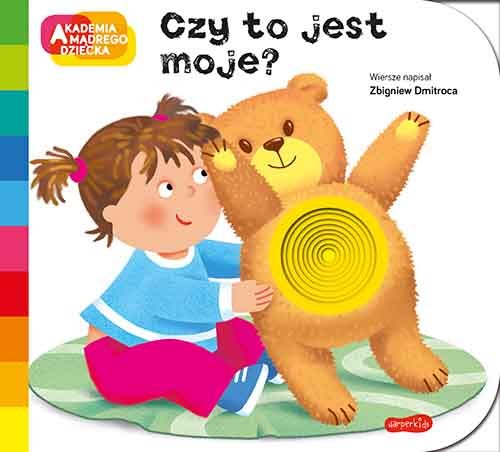 Czy to jest moje? Akademia m�drego dziecka. A to ciekawe
