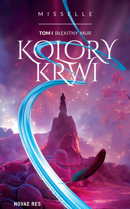 Kolory Krwi. Tom 1. B��kitny Mur
