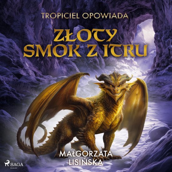 Tropiciel opowiada: Z�oty smok z Itru