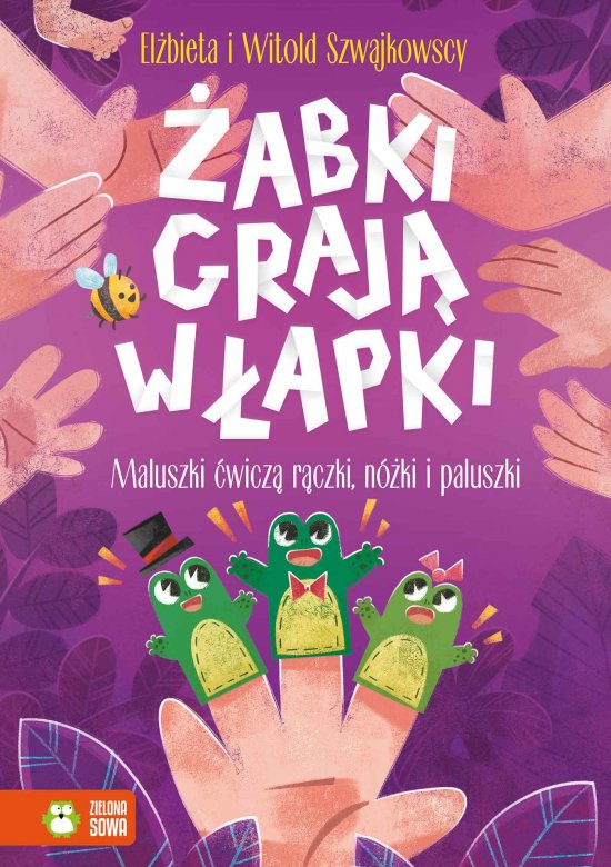 �abki graj� w �apki. Maluszki �wicz� r�czki, n�ki i paluszki