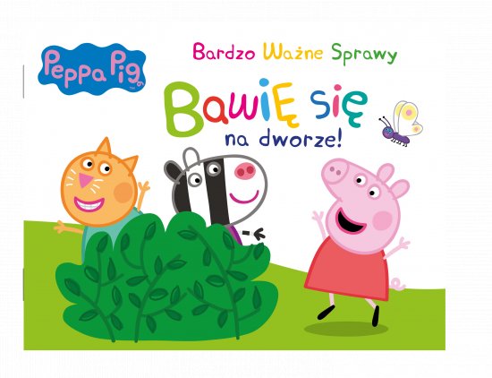 Peppa Pig. Bardzo Wa�ne Sprawy. Bawi� si� na dworze!