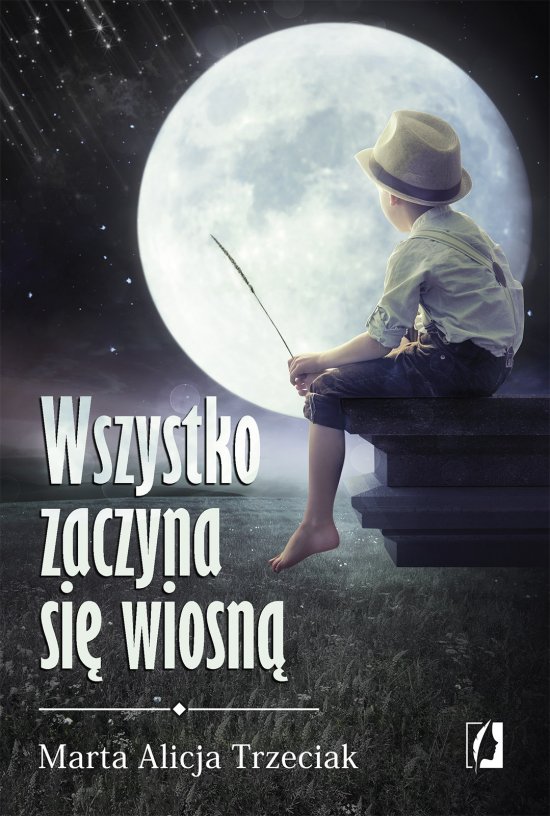 Wszystko zaczyna si� wiosn�