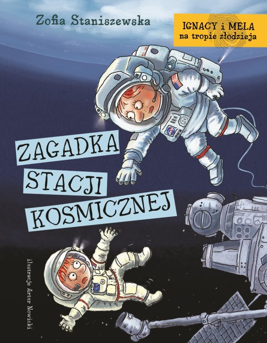 Ignacy i Mela na tropie z�odzieja. Zagadka stacji kosmicznej