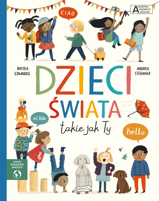 Dzieci �wiata takie jak Ty. Akademia m�drego dziecka. Chc� wiedzie� wi�cej