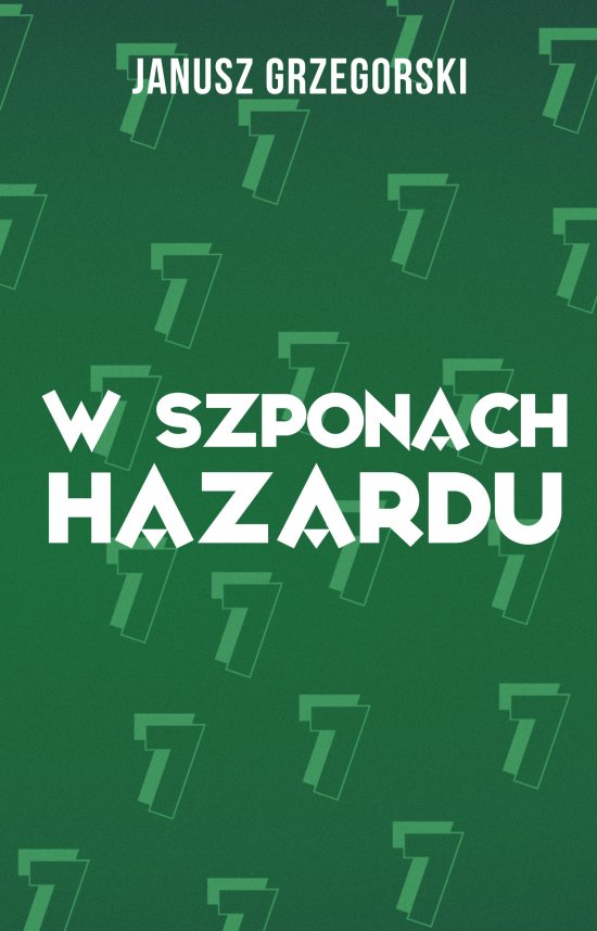 W szponach hazardu