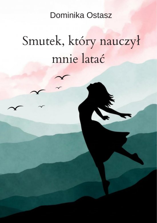 Smutek, kt�ry nauczy� mnie lata�