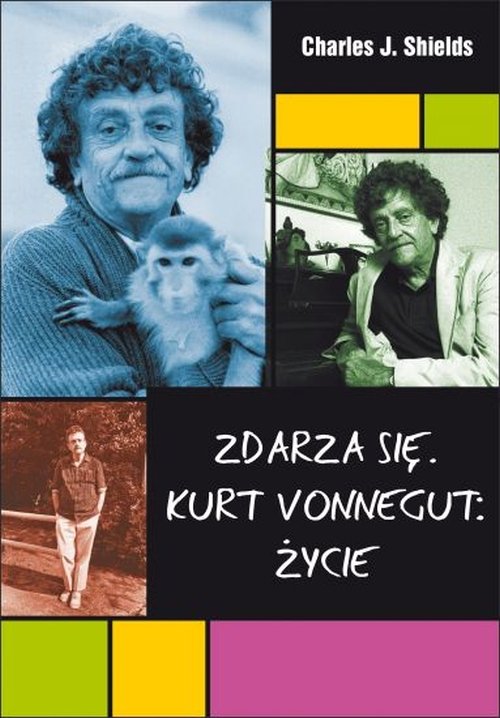 Zdarza si�. Kurt Vonnegut: �ycie