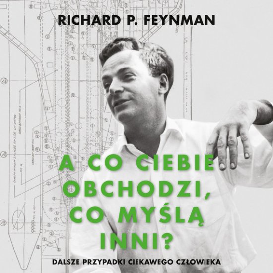 A co ciebie obchodzi, co my�l� inni? Dalsze przypadki ciekawego cz�owieka