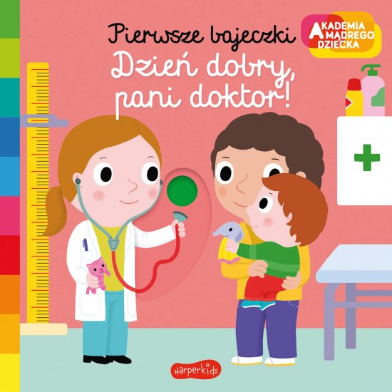 Dzie� dobry, pani doktor! Akademia m�drego dziecka. Pierwsze bajeczki