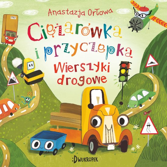 Wierszyki drogowe. Ci�ar�wka i przyczepka, tom 4