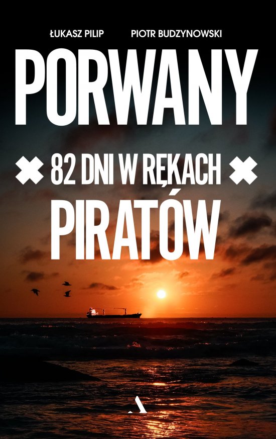 Porwany. 82 dni w r�kach Pirat�w