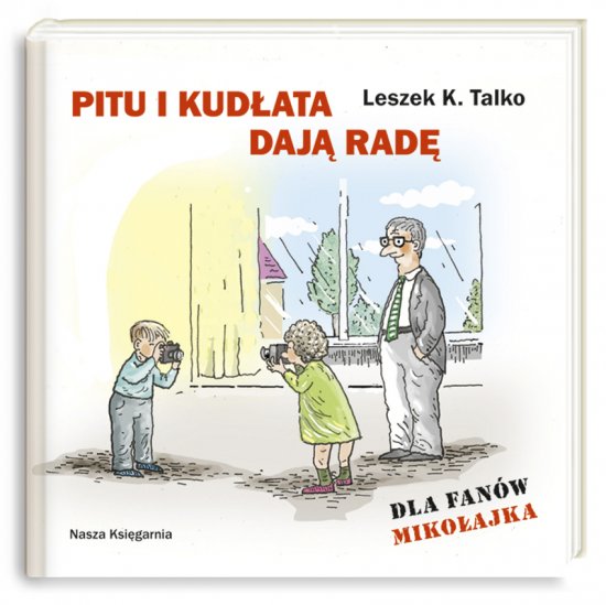 Pitu i Kud�ata daj� rad�. Dla fan�w Miko�ajka