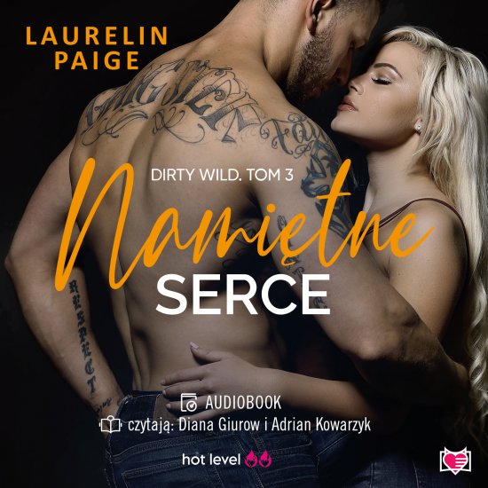 Nami�tne serce. Dirty Wild. Tom 3