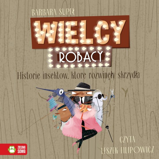 Wielcy Robacy. Historie insekt�w, kt�re rozwin�y skrzyd�a