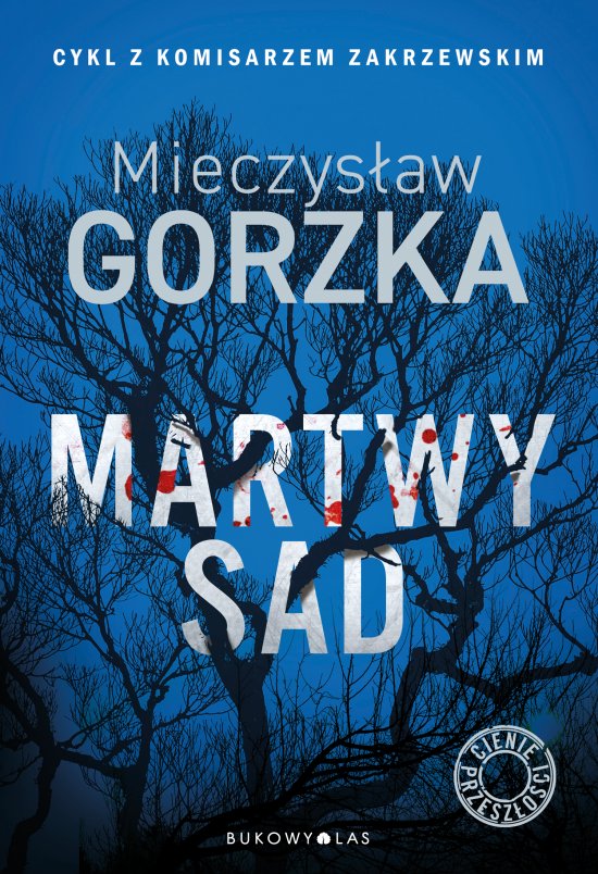 Martwy sad. Cienie przesz�o�ci