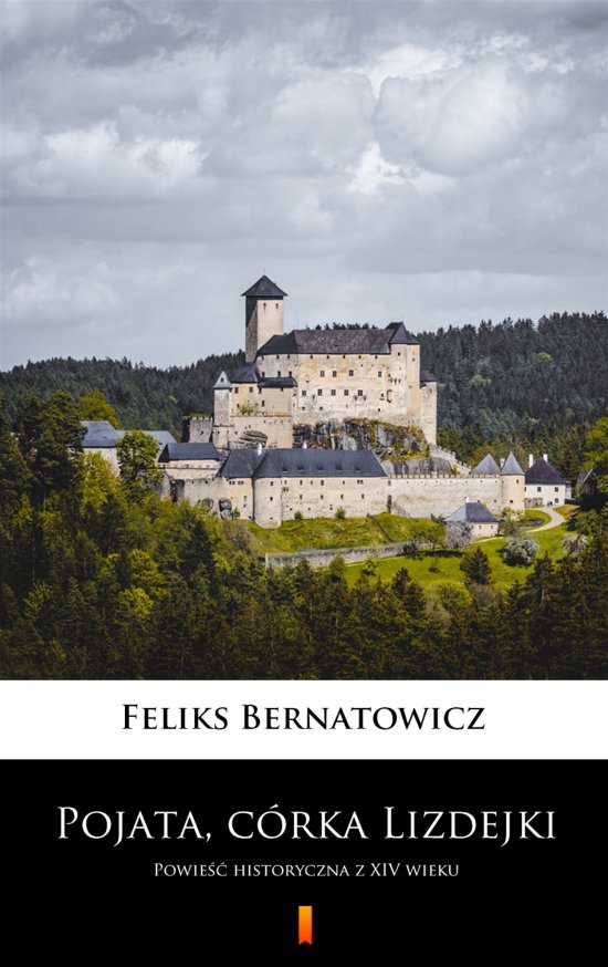 Pojata, c�rka Lizdejki. Powie�� historyczna z XIV wieku
