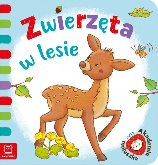Zwierz�ta w lesie. Akademia maluszka
