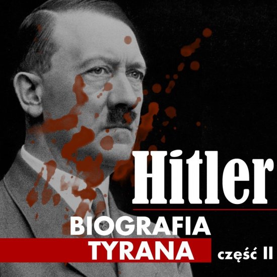 Adolf Hitler. Biografia tyrana. Cz�� II. Na froncie I wojny �wiatowej