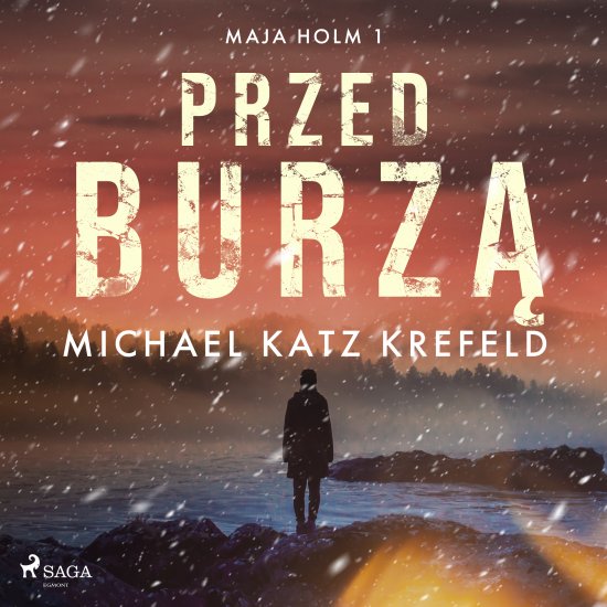Maja Holm. Tom 1. Przed burz�