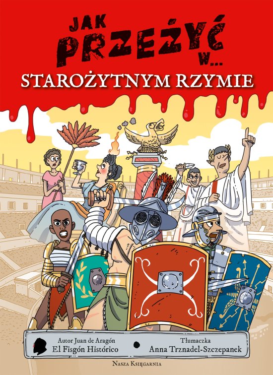 Jak prze�y� w... staro�ytnym Rzymie