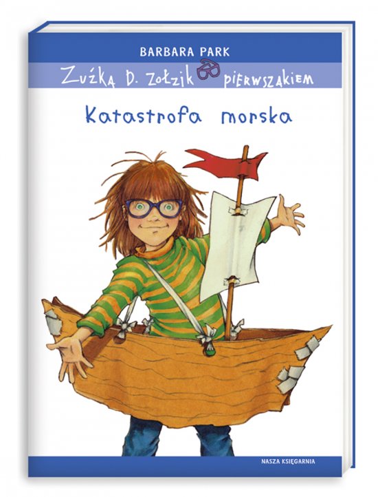Zu�ka D. Zo�zik pierwszakiem. Katastrofa morska