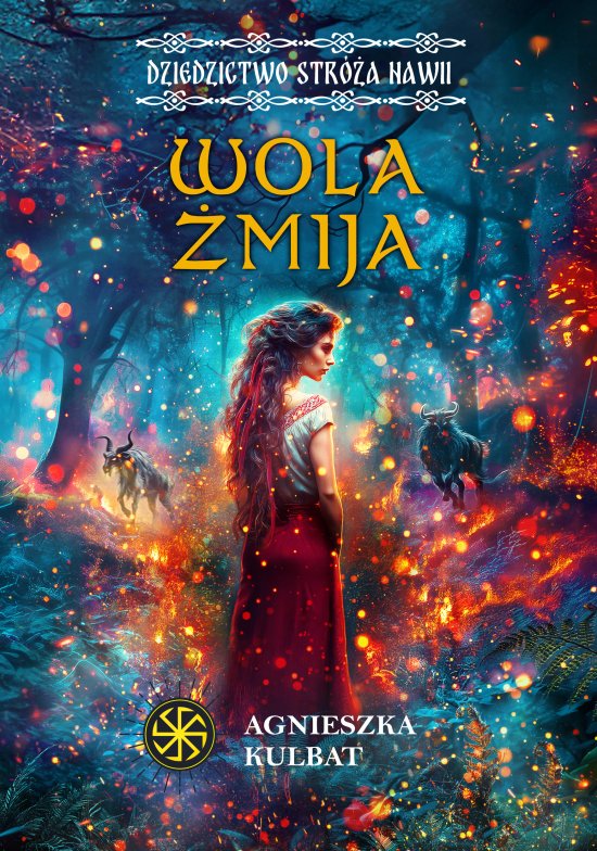 Wola �mija. Dziedzictwo str�a Nawii, tom 2