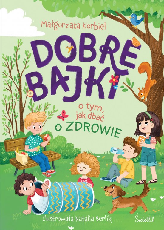 Dobre bajki o tym, jak dba� o zdrowie