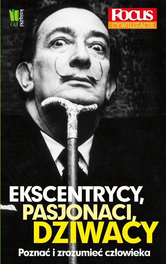 Ekscentrycy, pasjonaci, dziwacy