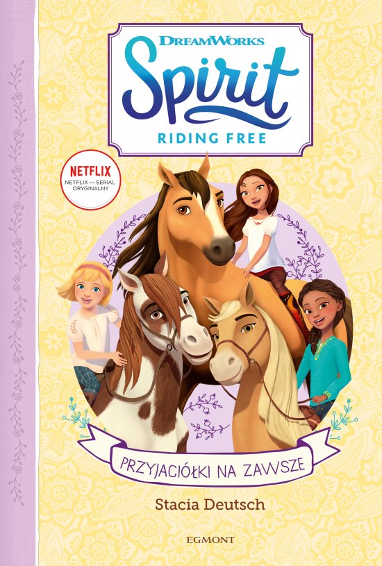 Przyjaci�ki na zawsze. Spirit Riding Free