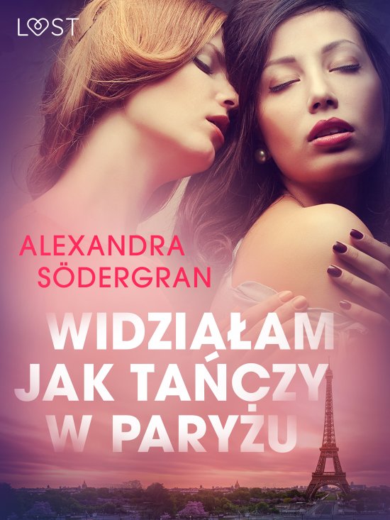 Widzia�am jak ta�czy w Pary�u - opowiadanie erotyczne