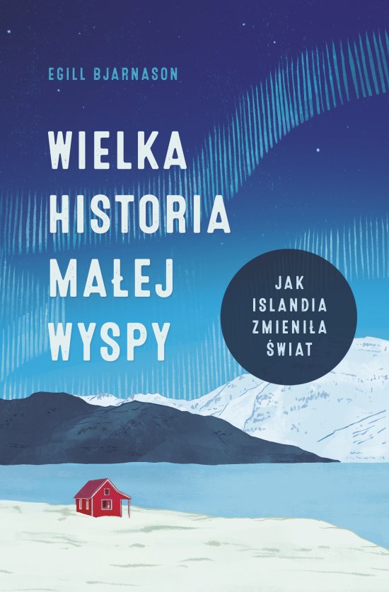 Wielka historia ma�ej wyspy. Jak Islandia zmieni�a �wiat