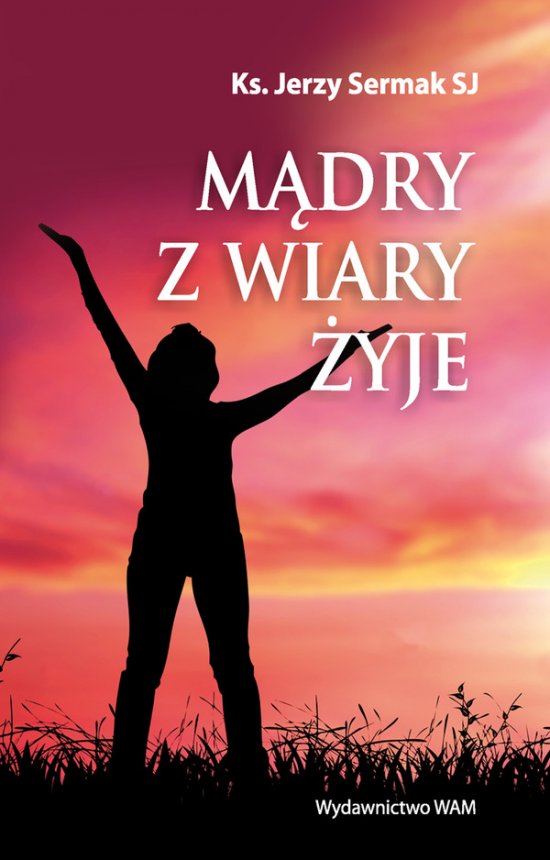 M�dry z wiary �yje
