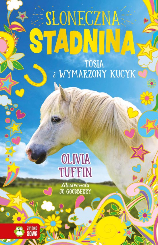 S�oneczna stadnina. Tosia i wymarzony kucyk. Tom 1