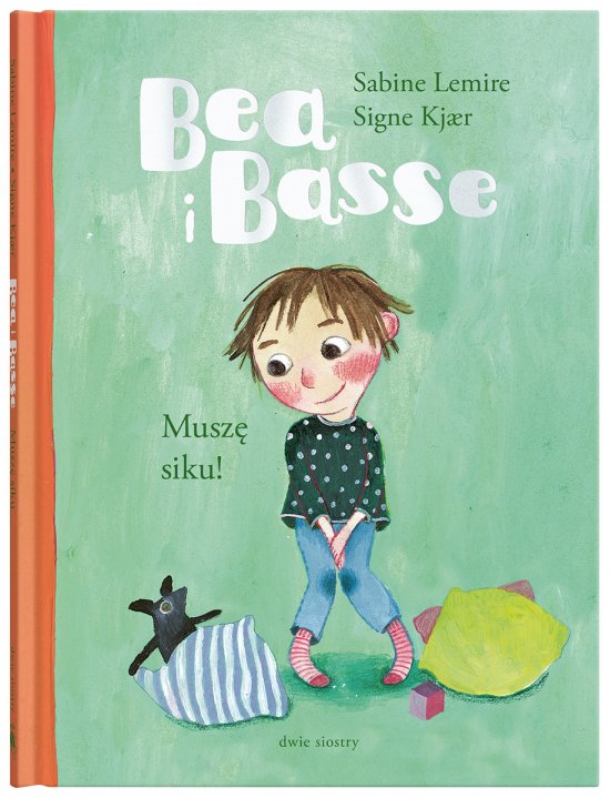 Bea i Basse. Musz� siku!