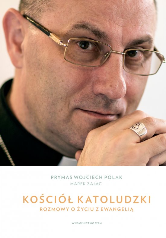 Ko�ci� katoludzki. Rozmowy o �yciu z Ewangeli�
