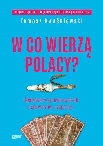 W co wierz� Polacy? �ledztwo w sprawie wr�ek, jasnowidz�w, szeptuch...