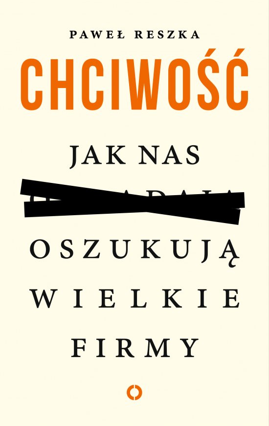 Chciwo��. Jak nas oszukuj� wielkie firmy