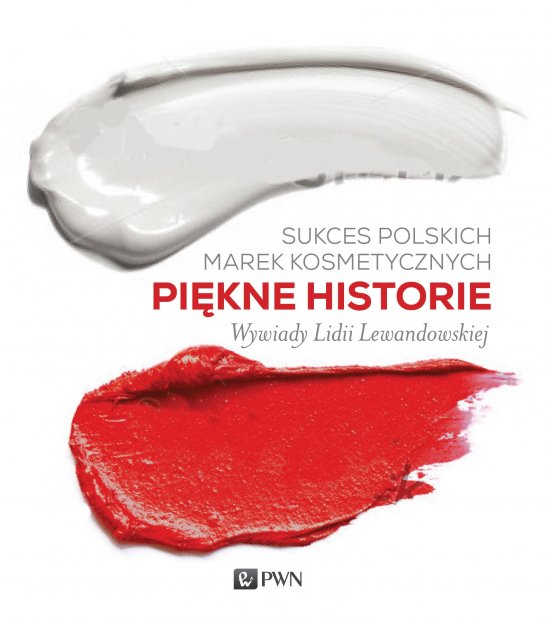 Sukces polskich marek kosmetycznych. Pi�kne historie