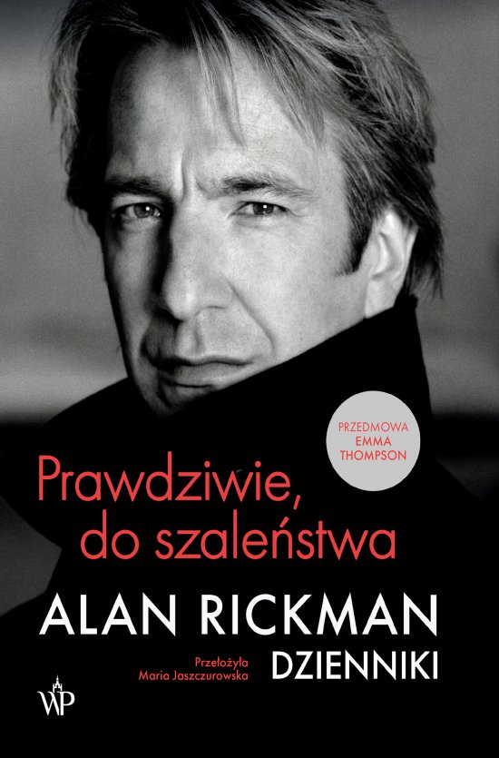 Prawdziwie, do szale�stwa. Dzienniki