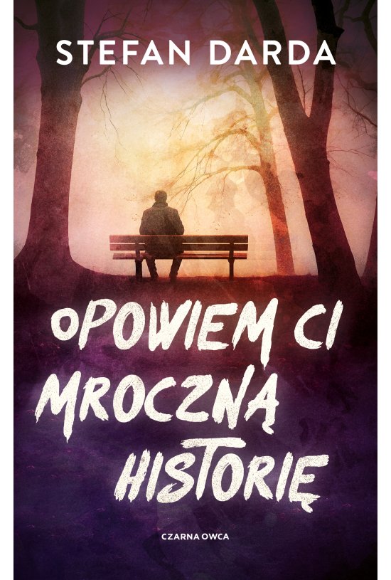 Opowiem ci mroczn� histori�