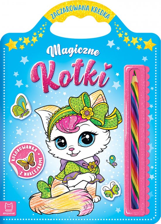 Magiczne kotki. Kolorowanka z naklejkami. Zaczarowana kredka