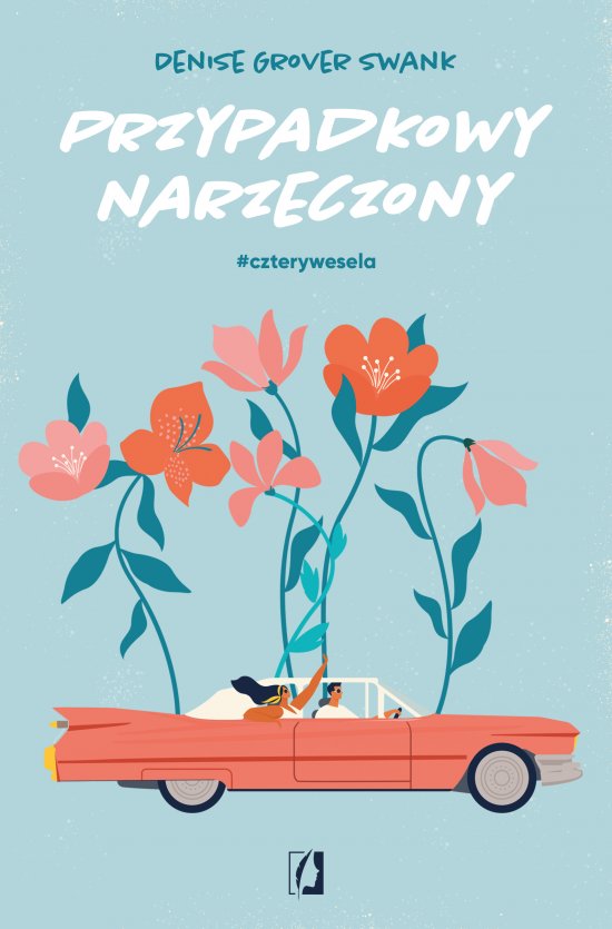 Przypadkowy narzeczony. Cztery wesela
