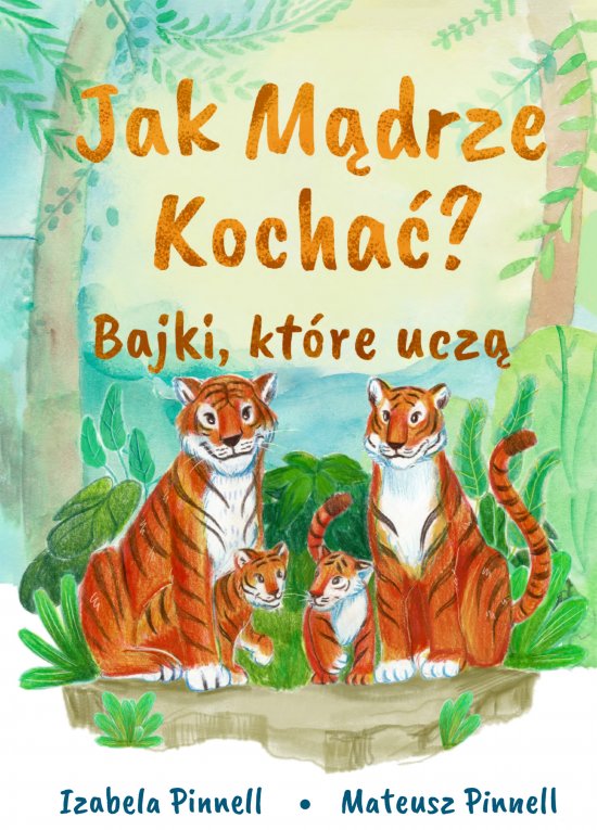 Jak m�drze kocha�? Bajki, kt�re ucz�