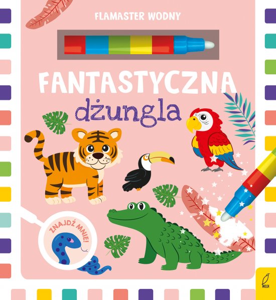 Flamaster wodny. Fantastyczna d�ungla