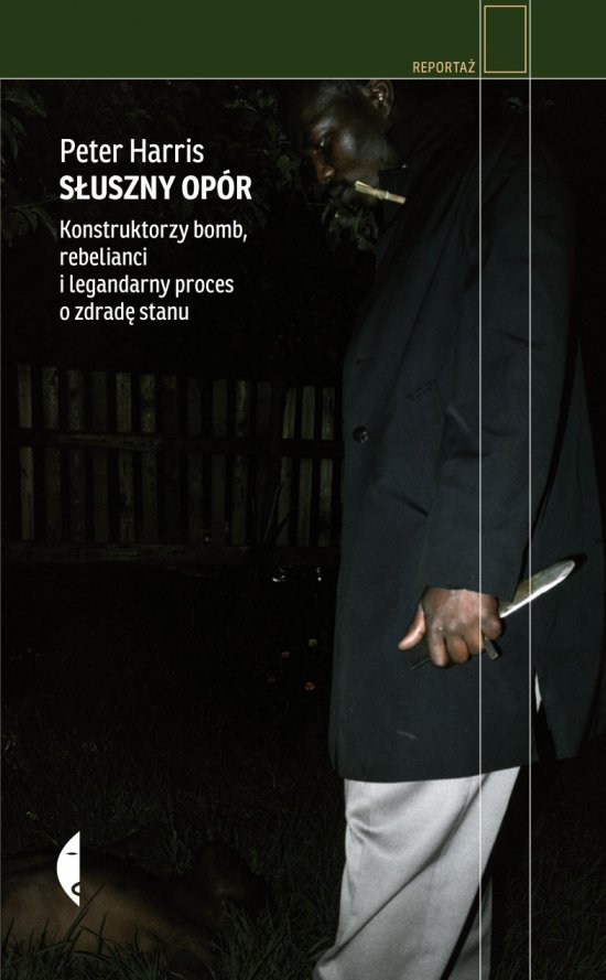 S�uszny op�r. Konstruktorzy bomb, rebelianci i legendarny proces o zdrad� stanu