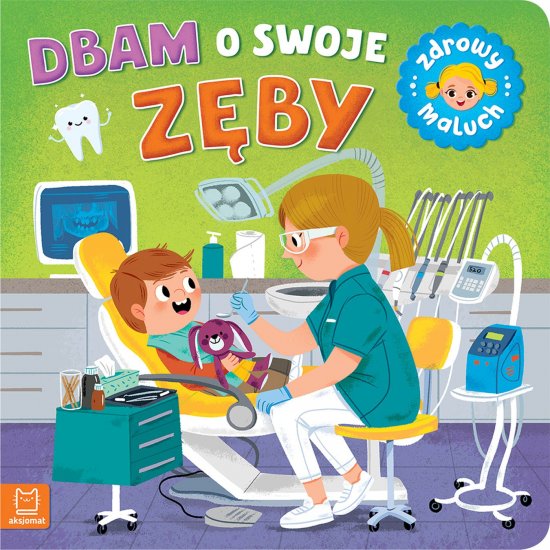 Dbam o swoje z�by. Zdrowy maluch