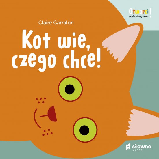 Kot wie, czego chce! Otwarci na �wiat