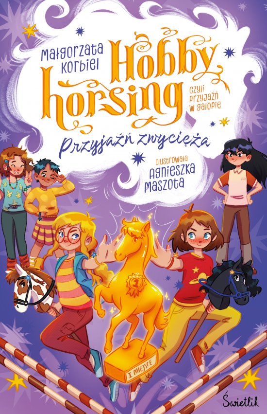 Przyja�� zwyci�a. Hobby horsing, czyli przyja�� w galopie. Tom 3