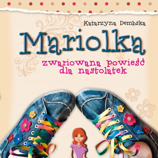 Mariolka. Zwariowana powie�� dla nastolatek